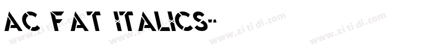 AC FAT ITALICS字体转换
